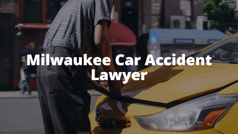 Milwaukee car accident attorney