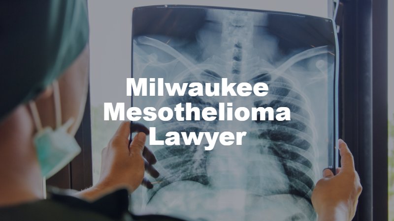 Milwaukee Mesothelioma Lawyer