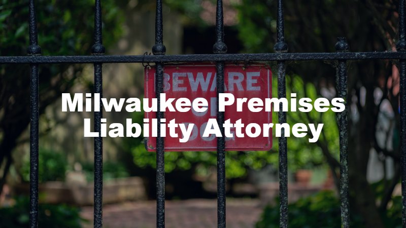 milwaukee premises liability lawyer