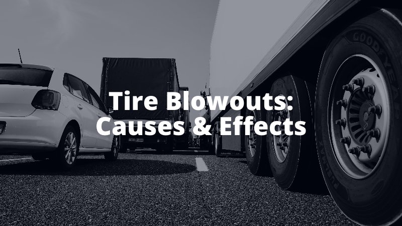 Tire Blowouts Causes & Effects