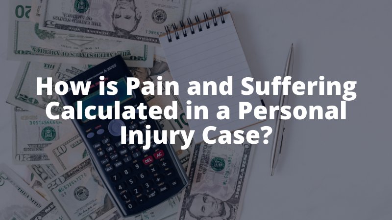 How is Pain and Suffering Calculated in a Personal Injury Case