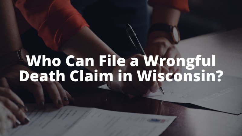 Who Can File a Wrongful Death Claim in Wisconsin