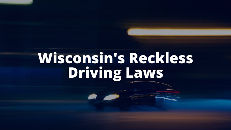 Wisconsin's Reckless Driving Laws
